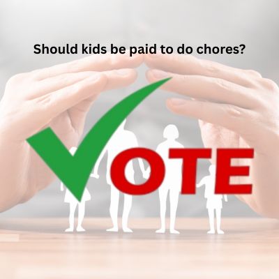 Kids be paid to do chores