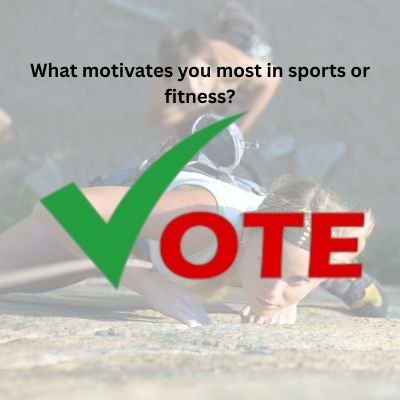 Motivates you most in sports or fitness