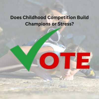 Does Childhood Competition Build Champions or Stress