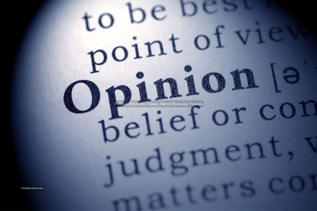 Public Opinion Topics About Business Trends